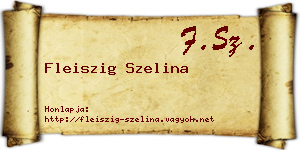 Fleiszig Szelina névjegykártya
